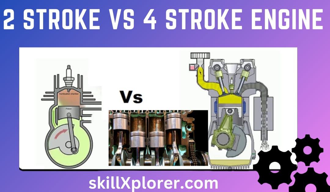 2 Stroke vs 4 Stroke Engines